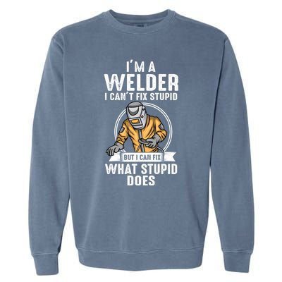 Vintage Welder Design Funny Welder Meme Welding Funny Gift Garment-Dyed Sweatshirt