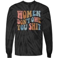 Vintage Women Dont Owe You Shit Feminist Women Girl Power Tie-Dye Long Sleeve Shirt