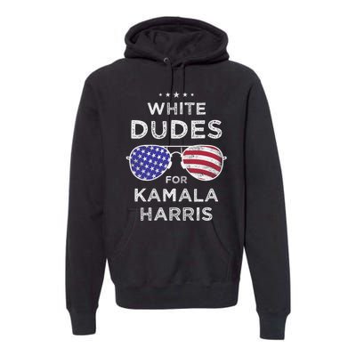 Vintage White Dudes For Kamala Harris Premium Hoodie