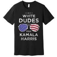 Vintage White Dudes For Kamala Harris Premium T-Shirt