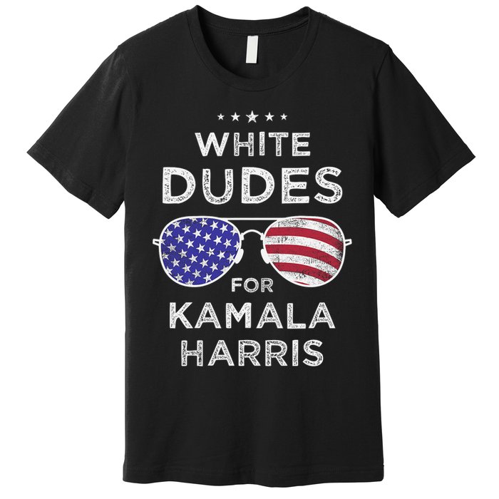 Vintage White Dudes For Kamala Harris Premium T-Shirt