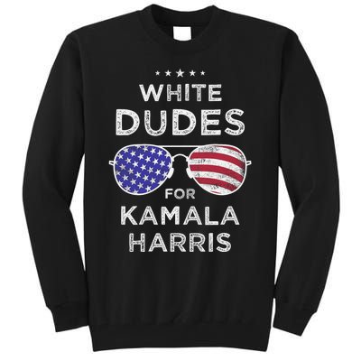 Vintage White Dudes For Kamala Harris Tall Sweatshirt