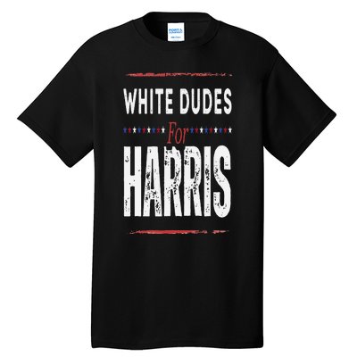 Vintage White Dudes For Kamala Harris Tall T-Shirt