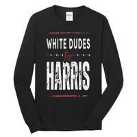 Vintage White Dudes For Kamala Harris Tall Long Sleeve T-Shirt