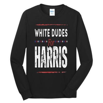 Vintage White Dudes For Kamala Harris Tall Long Sleeve T-Shirt