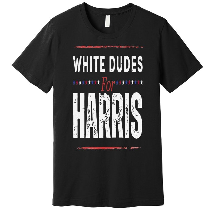 Vintage White Dudes For Kamala Harris Premium T-Shirt