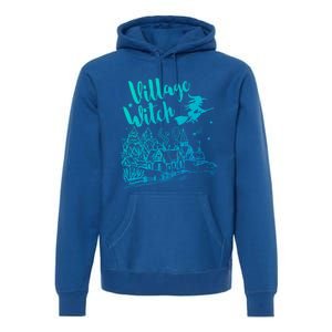 Village Witch Funny Halloween Costume Proud Gift Premium Hoodie