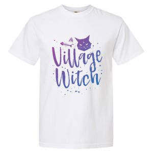 Village Witch Funny Halloween Witch Spell Outfit Costume Gift Garment-Dyed Heavyweight T-Shirt