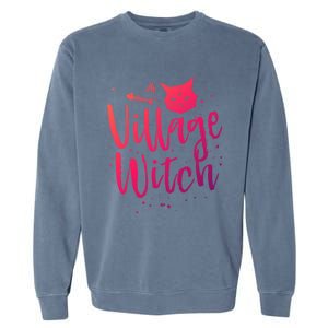 Village Witch Funny Halloween Witch Spell Outfit Costume Gift Garment-Dyed Sweatshirt