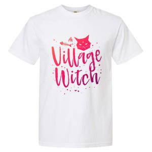 Village Witch Funny Halloween Witch Spell Outfit Costume Gift Garment-Dyed Heavyweight T-Shirt