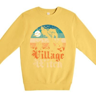 Village Witch Funny Gift Premium Crewneck Sweatshirt