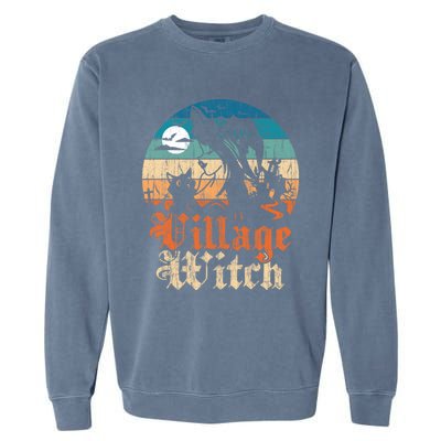 Village Witch Funny Gift Garment-Dyed Sweatshirt