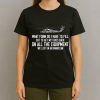 Veteran What Form Do I Have To Fill Out To Get My Taxes Back T-Shirt