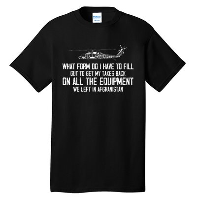 Veteran What Form Do I Have To Fill Out To Get My Taxes Back Tall T-Shirt