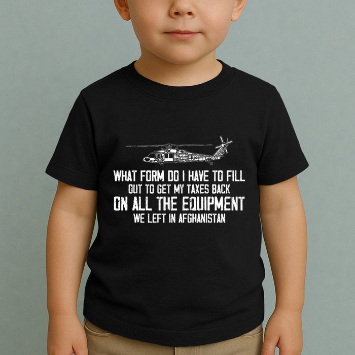 Veteran What Form Do I Have To Fill Out To Get My Taxes Back Toddler T-Shirt