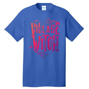 Village Witch Gift Pagan Wicca Witchcraft Halloween Cute Gift Tall T-Shirt