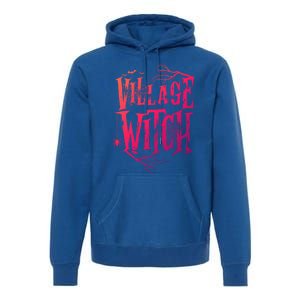 Village Witch Gift Pagan Wicca Witchcraft Halloween Cute Gift Premium Hoodie