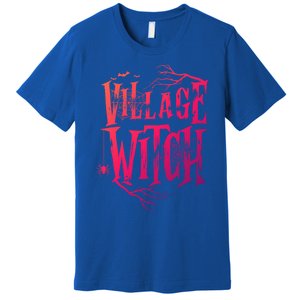 Village Witch Gift Pagan Wicca Witchcraft Halloween Cute Gift Premium T-Shirt