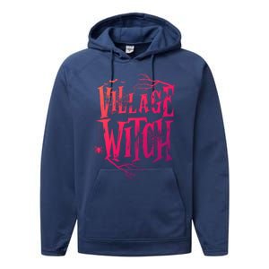 Village Witch Gift Pagan Wicca Witchcraft Halloween Cute Gift Performance Fleece Hoodie