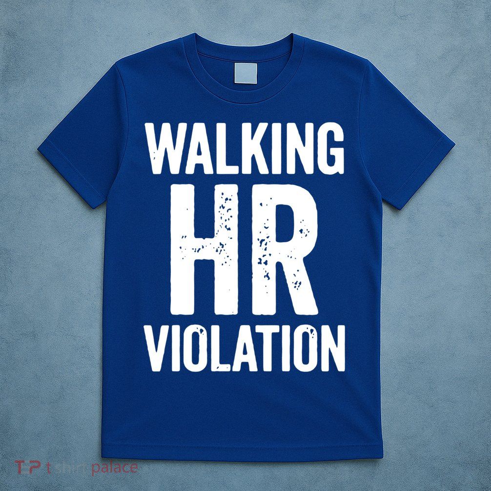 Vintage Walking HR Violation HR Human Resources Nightmare T-Shirt
