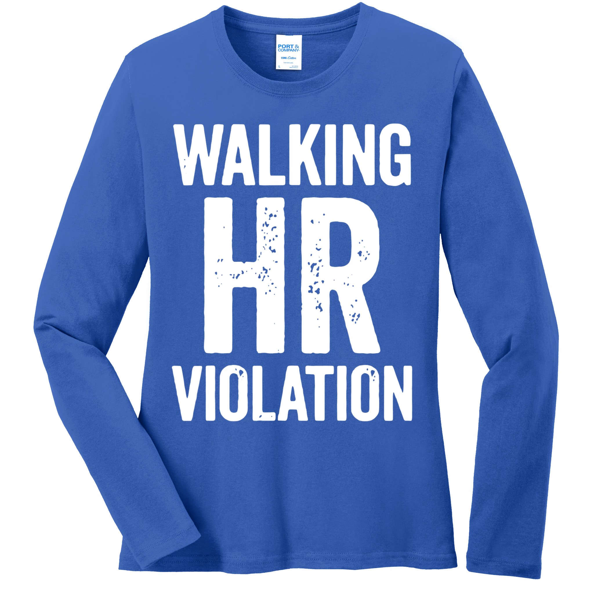Vintage Walking HR Violation HR Human Resources Nightmare Ladies Long Sleeve Shirt
