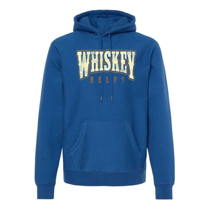 Vintage Whiskey Helps Designer Cute Gift Sweater Premium Hoodie