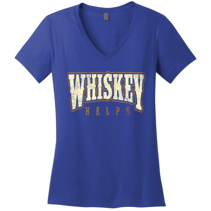 Vintage Whiskey Helps Designer Cute Gift Sweater Women's V-Neck T-Shirt