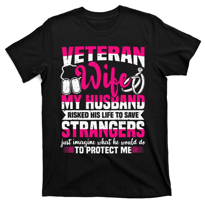 Veteran Wife Husband Soldier & Saying For Military  T-Shirt