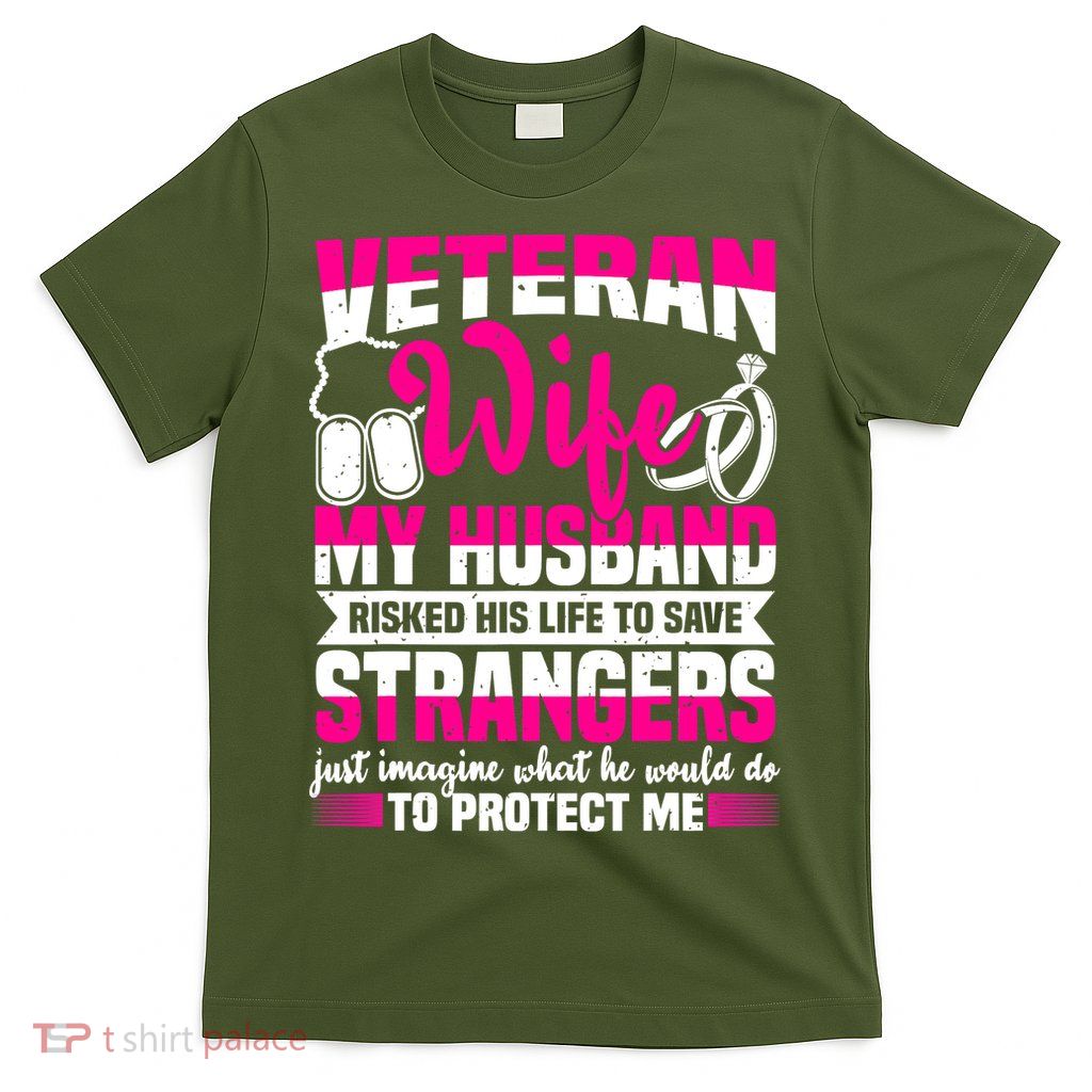 Veteran Wife Husband Soldier Saying For Military T-Shirt