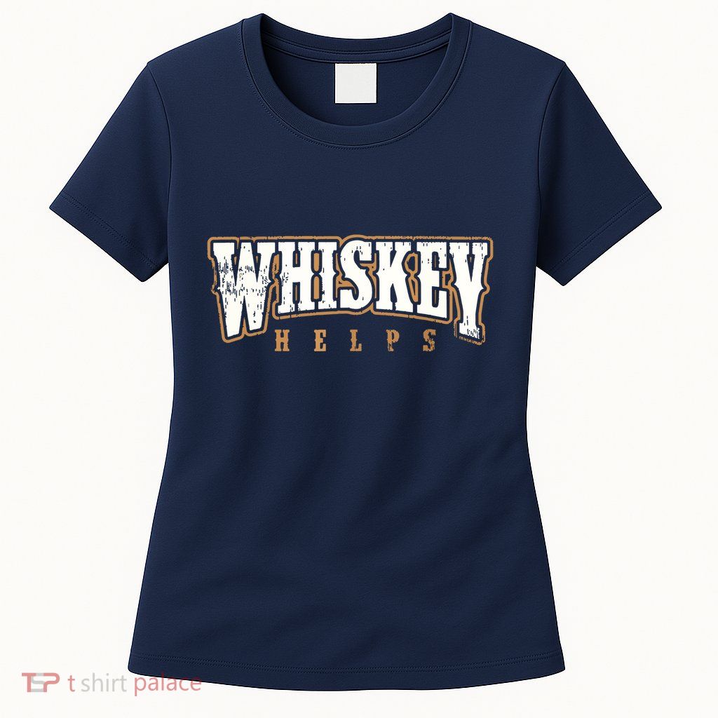 Vintage Whiskey Helps Designer Womens T-Shirt