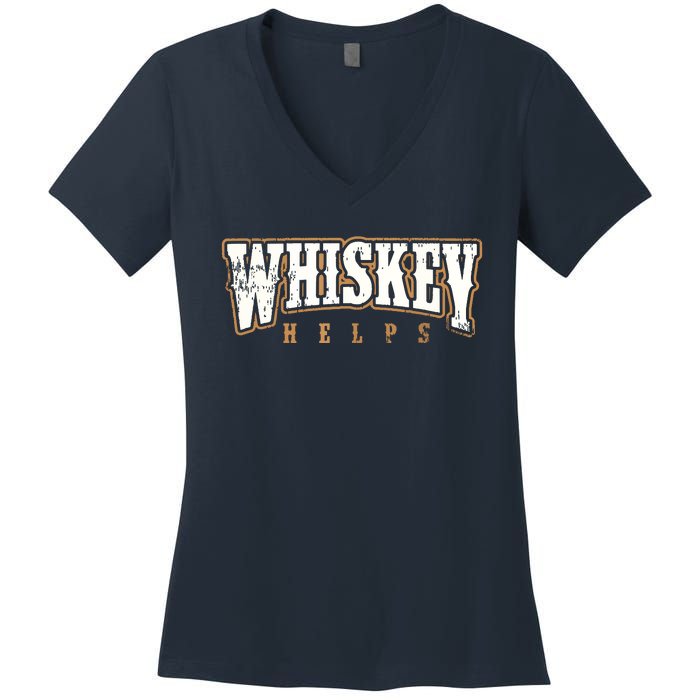 Vintage Whiskey Helps Designer Women's V-Neck T-Shirt