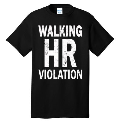 Vintage Walking HR Violation HR Human Resources Nightmare Tall T-Shirt