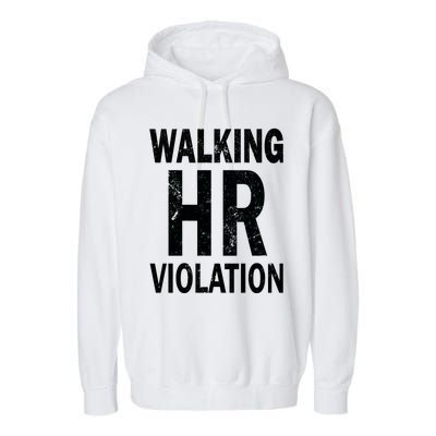 Vintage Walking HR Violation HR Human Resources Nightmare Garment-Dyed Fleece Hoodie