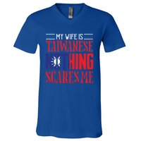 Vintage Wife Is Taiwanese Nothing Scares Me Taiwan Flag Cool Gift V-Neck T-Shirt