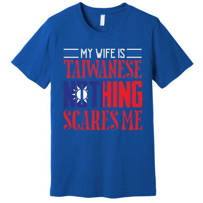 Vintage Wife Is Taiwanese Nothing Scares Me Taiwan Flag Cool Gift Premium T-Shirt