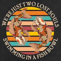 Vintage We're Just Two Lost Souls Swimming In A Fish Bowl Koi Fish Trucker Hat