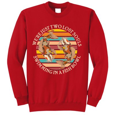 Vintage We're Just Two Lost Souls Swimming In A Fish Bowl Koi Fish Sweatshirt
