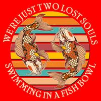 Vintage We're Just Two Lost Souls Swimming In A Fish Bowl Koi Fish Premium T-Shirt