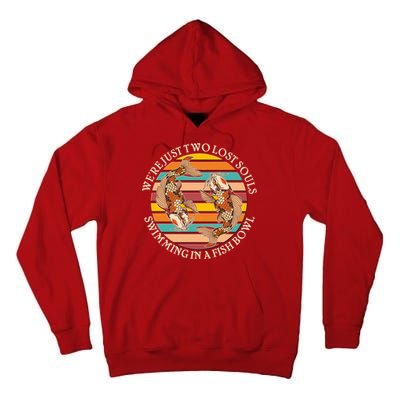 Vintage We're Just Two Lost Souls Swimming In A Fish Bowl Koi Fish Tall Hoodie