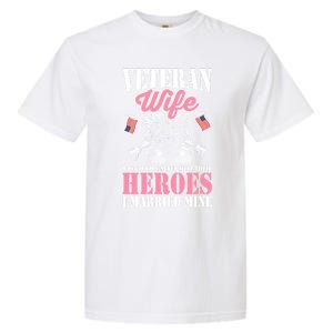 Veteran Wife Married Mine Proud Military Veteran Husband Gift Garment-Dyed Heavyweight T-Shirt