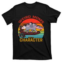 Vintage Weird Moms Build Character Opossum Mom Mothers Day T-Shirt