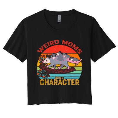 Vintage Weird Moms Build Character Opossum Mom Mothers Day Women's Crop Top Tee