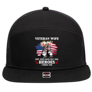 Veteran Wife Most People Never Meet Their Heroes Veteran Day Gift 7 Panel Mesh Trucker Snapback Hat