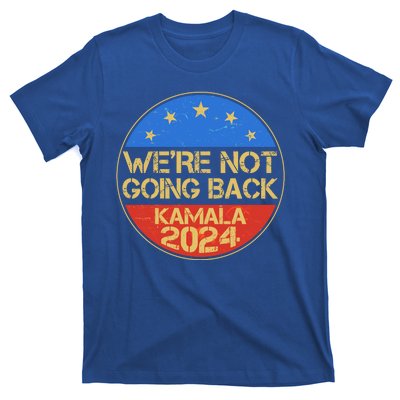 Vintage Were Not Going Back Vote Kamala Harris 2024 Election T-Shirt