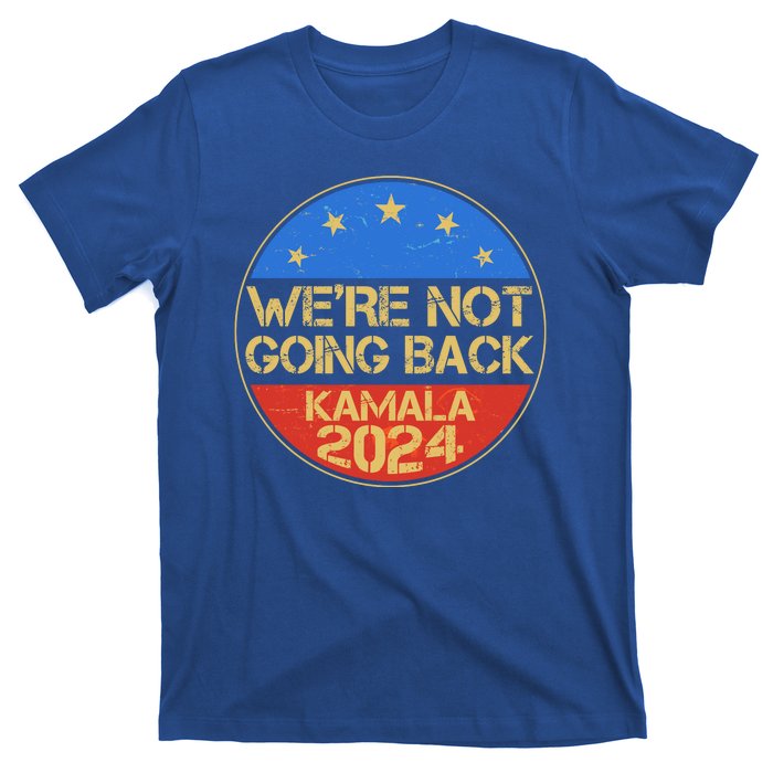 Vintage Were Not Going Back Vote Kamala Harris 2024 Election T-Shirt