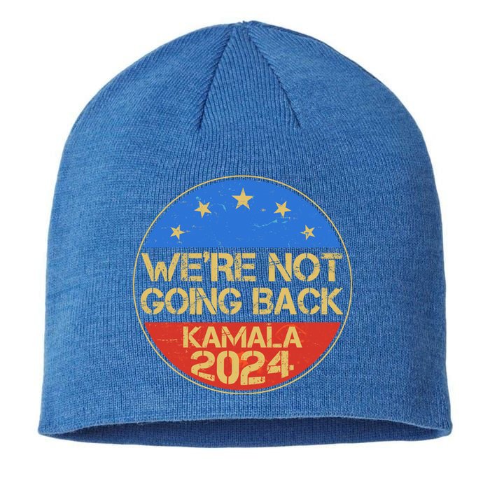 Vintage Were Not Going Back Vote Kamala Harris 2024 Election Sustainable Beanie