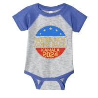 Vintage Were Not Going Back Vote Kamala Harris 2024 Election Infant Baby Jersey Bodysuit