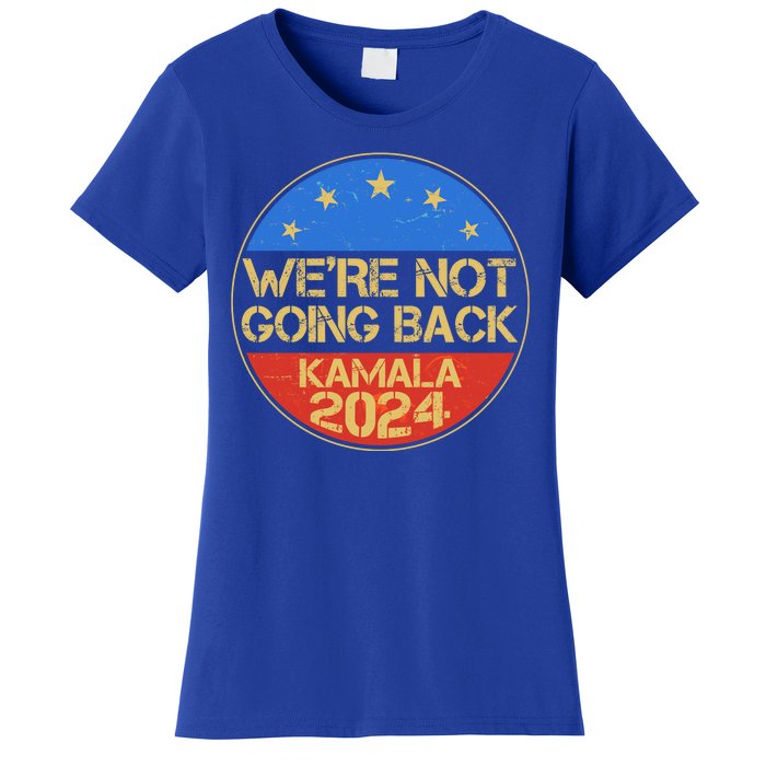 Vintage Were Not Going Back Vote Kamala Harris 2024 Election Women's T-Shirt