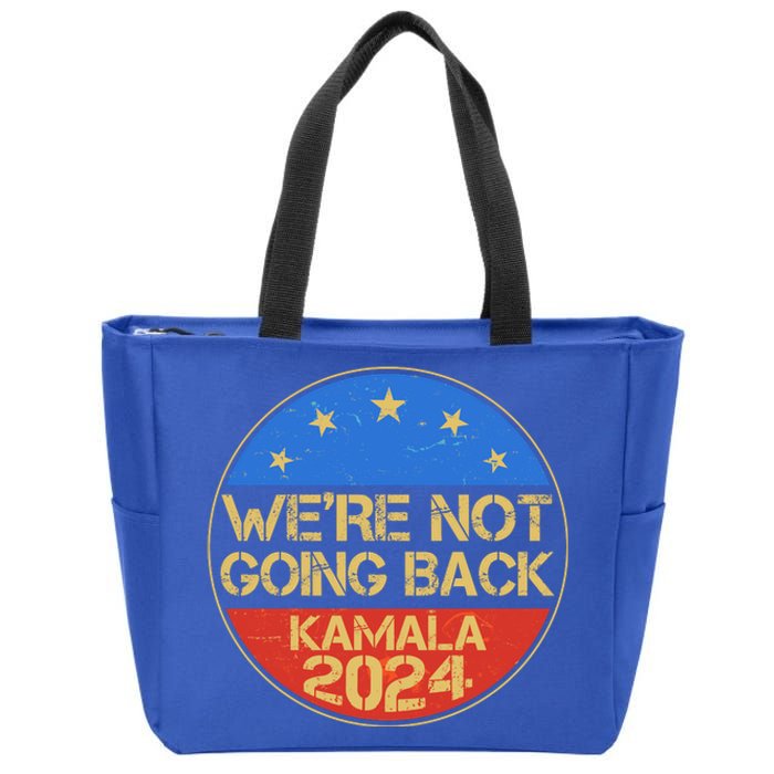 Vintage Were Not Going Back Vote Kamala Harris 2024 Election Zip Tote Bag