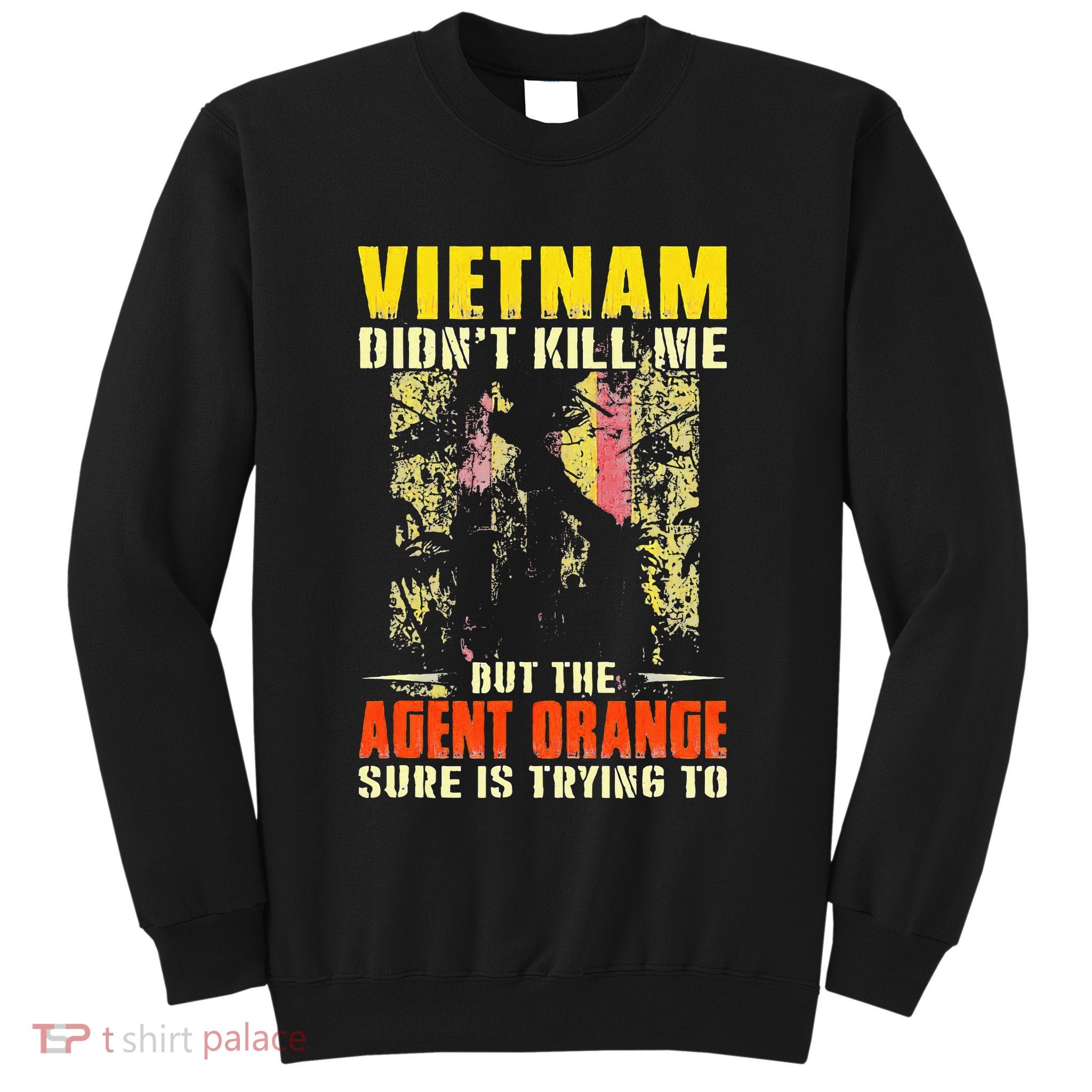 Vietnam War Orange Agent Military Victims Retired Soldiers Sweatshirt